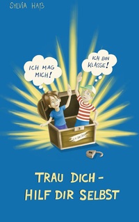 Vorderes Coverbild Trau Dich - hilf Dir selbst!