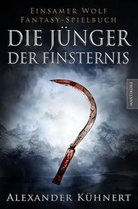 Vorderes Coverbild Die Jünger der Finsternis - Ein Einsamer Wolf Spielbuch