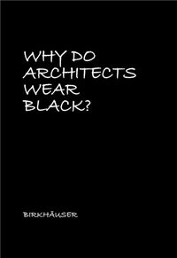 Vorderes Coverbild Why Do Architects Wear Black?