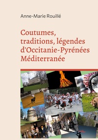 Vorderes Coverbild Coutumes, traditions, légendes d'Occitanie-Pyrénées Méditerranée