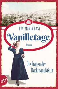 Vorderes Coverbild Vanilletage – Die Frauen der Backmanufaktur