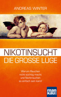 Vorderes Coverbild Nikotinsucht – die große Lüge