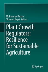 Vorderes Coverbild Plant Growth Regulators: Resilience for Sustainable Agriculture
