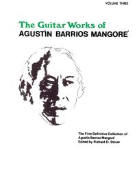 Vorderes Coverbild Guitar Works of Agustín Barrios Mangoré, Vol. III