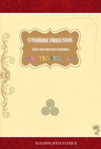 Vorderes Coverbild Unsiere Freunde ~ Eine Geschichte unsierea Weltensee ~ le Softcover Original