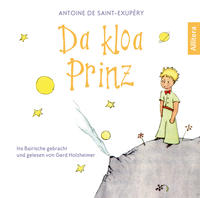 Vorderes Coverbild Da kloa Prinz (Der kleine Prinz, bayerisch, bairisch, Saint-Exupéry)