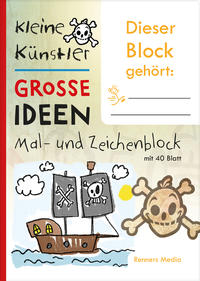 Vorderes Coverbild Kleine Künstler – Große Ideen, Mal- und Zeichenblock