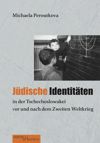 Vorderes Coverbild Jüdische Identitäten in der Tschechoslowakei vor und nach dem Zweiten Weltkrieg