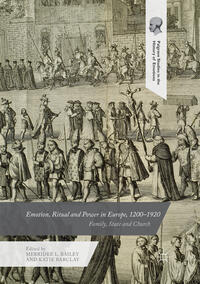Vorderes Coverbild Emotion, Ritual and Power in Europe, 1200–1920
