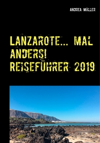 Vorderes Coverbild Lanzarote... mal anders! Reiseführer 2019