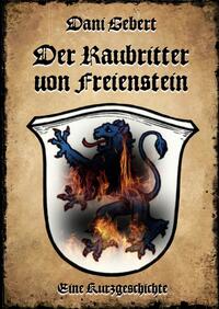 Vorderes Coverbild Der Raubritter von Freienstein