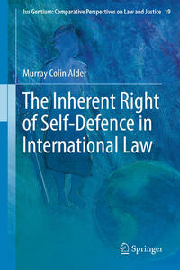 Vorderes Coverbild The Inherent Right of Self-Defence in International Law