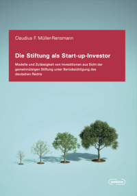 Vorderes Coverbild Die Stiftung als Start-up-Investor