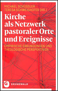 Vorderes Coverbild Kirche als Netzwerk pastoraler Orte und Ereignisse