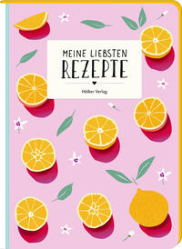 Vorderes Coverbild Meine liebsten Rezepte - Orangen