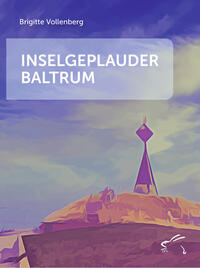 Vorderes Coverbild Inselgeplauder Baltrum