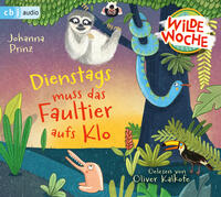 Vorderes Coverbild Wilde Woche - Dienstags muss das Faultier aufs Klo