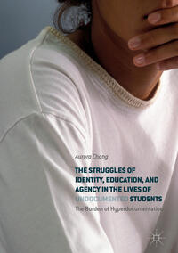 Vorderes Coverbild The Struggles of Identity, Education, and Agency in the Lives of Undocumented Students
