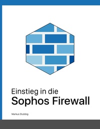 Vorderes Coverbild Einstieg in die Sophos Firewall