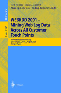 Vorderes Coverbild WEBKDD 2001 - Mining Web Log Data Across All Customers Touch Points