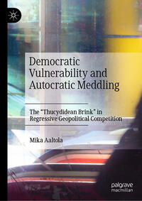 Vorderes Coverbild Democratic Vulnerability and Autocratic Meddling