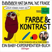 Vorderes Coverbild BiBiBiber hat da mal 'ne Frage. Warum können Babys nix? Farbe & Kontrast