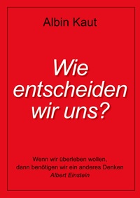 Vorderes Coverbild Wie entscheiden wir uns?