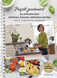 Vorderes Coverbild Perfekt geschmiert, das ultimative Buch mit Broten, Semmeln, Aufstrichen und Dips