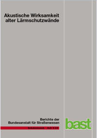 Vorderes Coverbild Akustische Wirksamkeit alter Lärmschutzwände