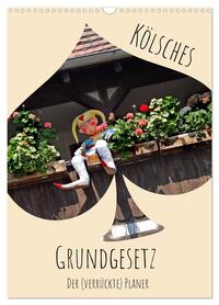 Vorderes Coverbild Kölsches Grundgesetz (Wandkalender 2026 DIN A3 hoch), CALVENDO Monatskalender