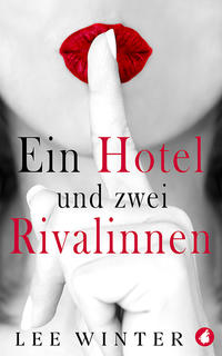 Vorderes Coverbild Ein Hotel und zwei Rivalinnen
