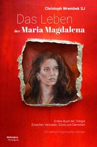 Vorderes Coverbild Das Leben der Maria Magdalena