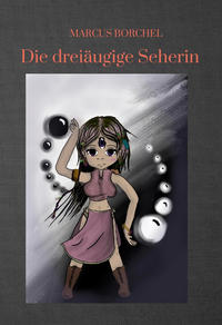 Vorderes Coverbild Die dreiäugige Seherin