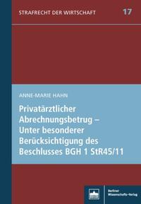 Vorderes Coverbild Privatärztlicher Abrechnungsbetrug – Unter besonderer Berücksichtigung des Beschlusses BGH 1 StR 45/11