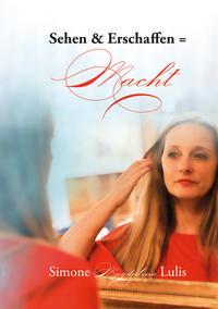 Vorderes Coverbild Sehen & Erschaffen = Macht
