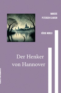 Vorderes Coverbild Der Henker von Hannover