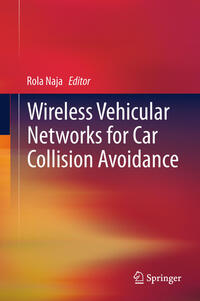 Vorderes Coverbild Wireless Vehicular Networks for Car Collision Avoidance