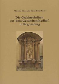 Vorderes Coverbild Die Grabinschriften auf dem Gesandtenfriedhof in Regensburg