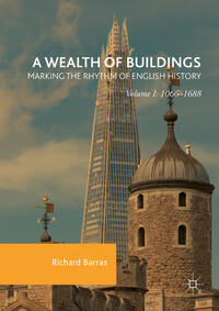Vorderes Coverbild A Wealth of Buildings: Marking the Rhythm of English History