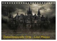 Vorderes Coverbild Geheimnisvolle Orte - Lost Places (Tischkalender 2025 DIN A5 quer), CALVENDO Monatskalender