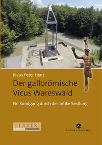 Vorderes Coverbild Der gallorömische Vicus Wareswald