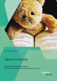 Vorderes Coverbild Literacy in der Kita: Dialogische Bilderbuchbetrachtungen und deren Bedeutsamkeit für den Schriftspracherwerb
