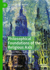 Vorderes Coverbild Philosophical Foundations of the Religious Axis