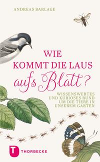 Vorderes Coverbild Wie kommt die Laus aufs Blatt?