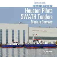 Vorderes Coverbild The little Book about the new Houston Pilots SWATH Tenders Made in Germany