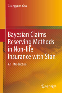 Vorderes Coverbild Bayesian Claims Reserving Methods in Non-life Insurance with Stan
