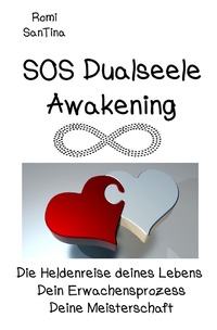 Vorderes Coverbild SOS Dualseele Awakening - Die Heldenreise deines Lebens - Dein Erwachensprozess - Deine Meisterschaft
