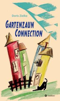 Vorderes Coverbild Gartenzaun Connection