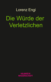 Vorderes Coverbild Die Würde der Verletzlichen