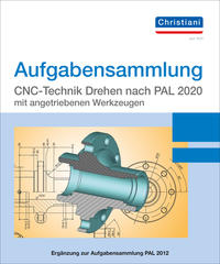 Vorderes Coverbild Aufgabensammlung CNC-Technik Drehen nach PAL 2020 mit angetriebenen Werkzeugen